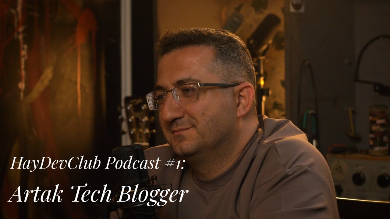 Cover of the episode HayDevClub Podcast #1: Artak Tech Blogger on the IT Industry in Armenia